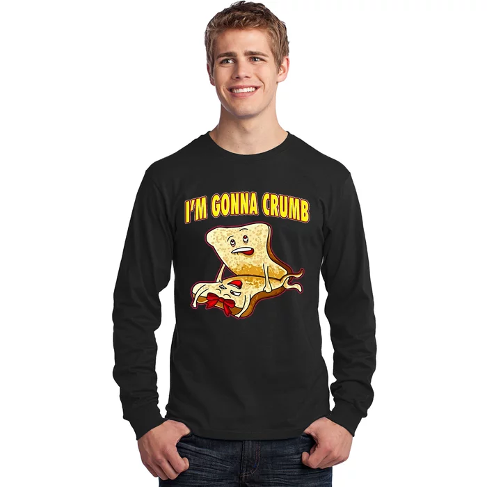 IM Gonna Crumb Adults Sandwich Long Sleeve Shirt