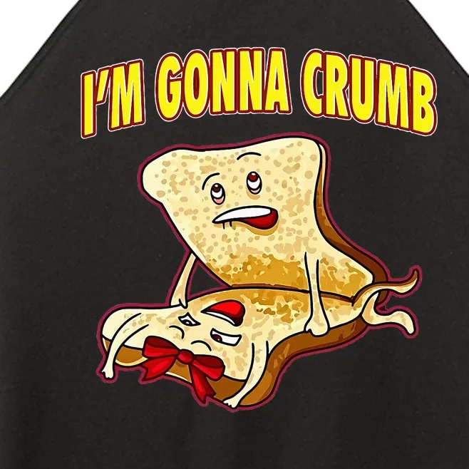 IM Gonna Crumb Adults Sandwich Women’s Perfect Tri Rocker Tank