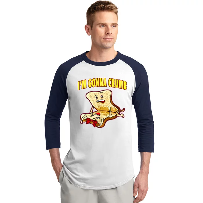 IM Gonna Crumb Adults Sandwich Funny Saying Baseball Sleeve Shirt