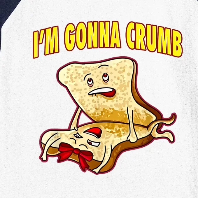 IM Gonna Crumb Adults Sandwich Funny Saying Baseball Sleeve Shirt