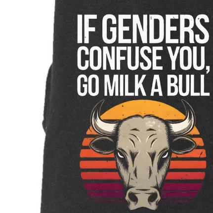 If Gender Confuse You Go Milk A Bull Doggie 3-End Fleece Hoodie