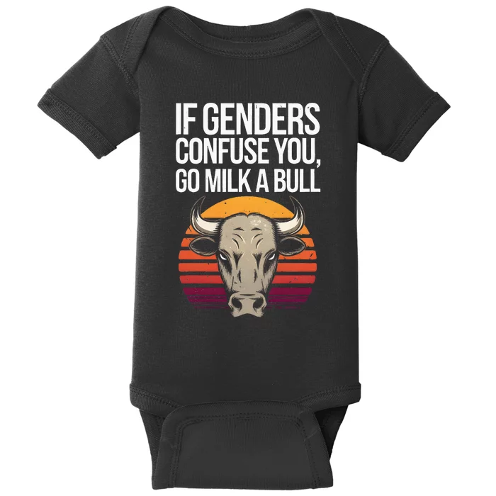 If Gender Confuse You Go Milk A Bull Baby Bodysuit