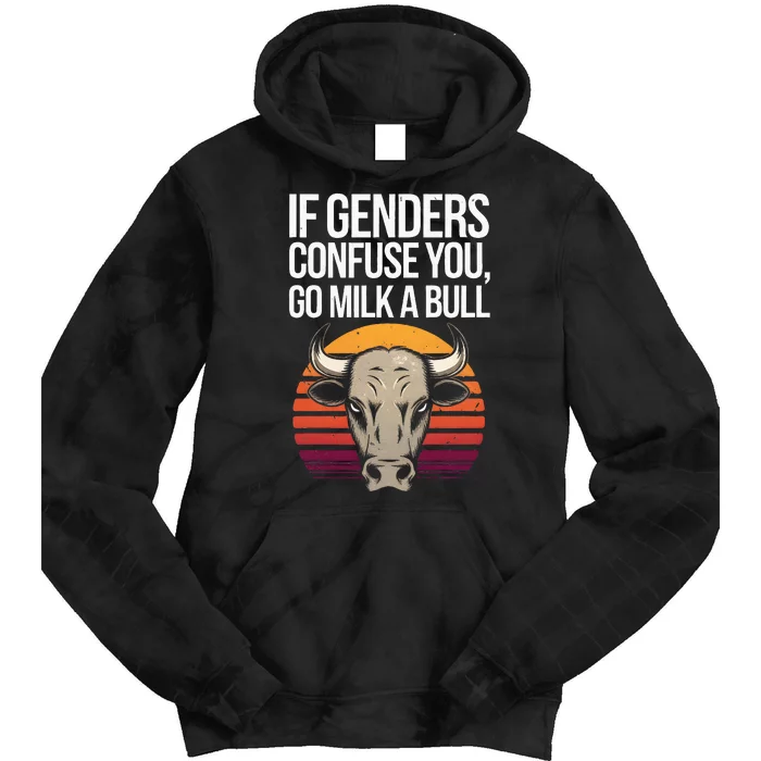 If Gender Confuse You Go Milk A Bull Tie Dye Hoodie