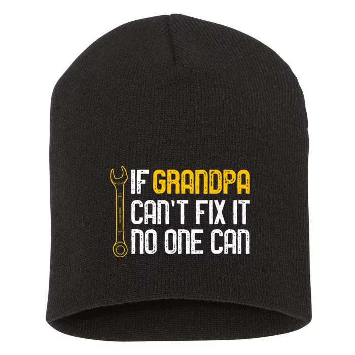 If Grandpa Cant Fix It No One Can Tee Christmas Fathers Day Short Acrylic Beanie