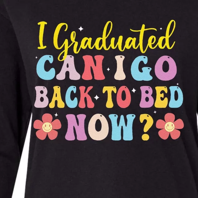 I Graduated Can I Go Back To Bed Now Graduation Womens Cotton Relaxed Long Sleeve T-Shirt