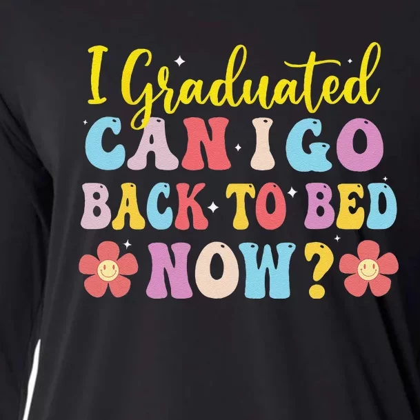 I Graduated Can I Go Back To Bed Now Graduation Cooling Performance Long Sleeve Crew