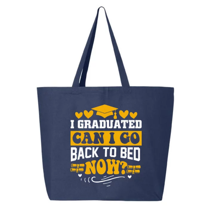 I Graduated Can I Go Back To Bed Now 25L Jumbo Tote