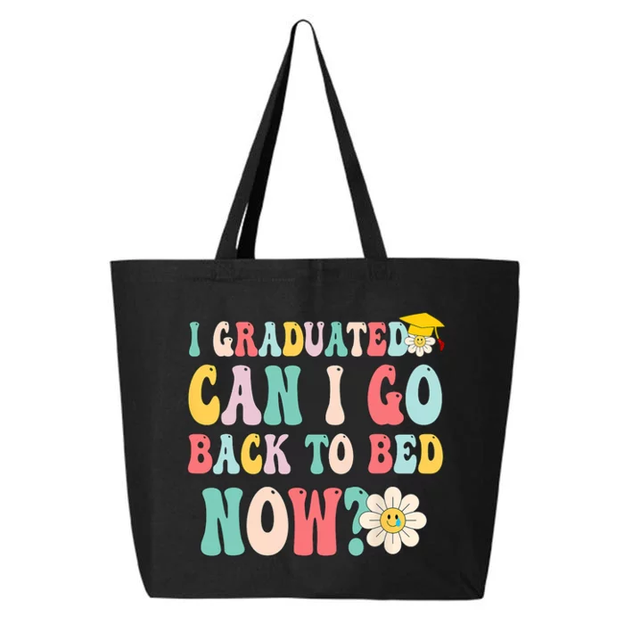 I Graduated Can I Go Back To Bed Now Funny Graduation Gift 25L Jumbo Tote