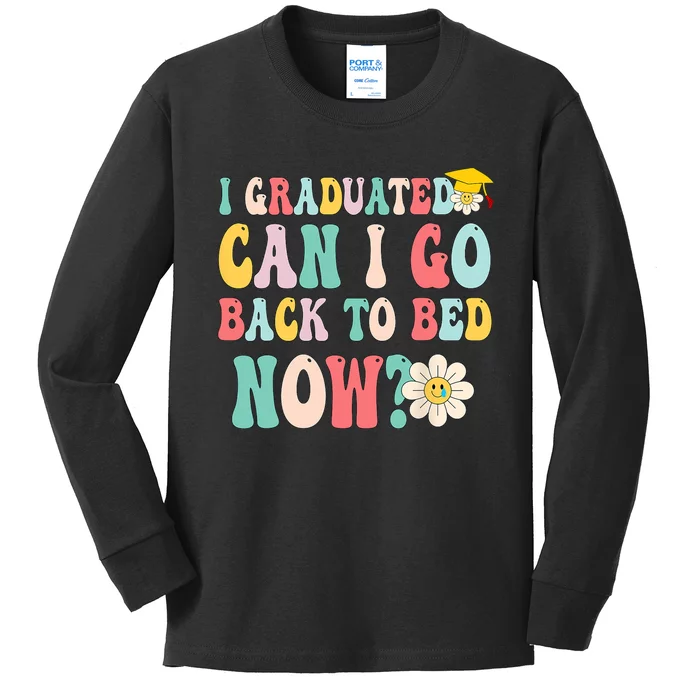 I Graduated Can I Go Back To Bed Now Funny Graduation Gift Kids Long Sleeve Shirt