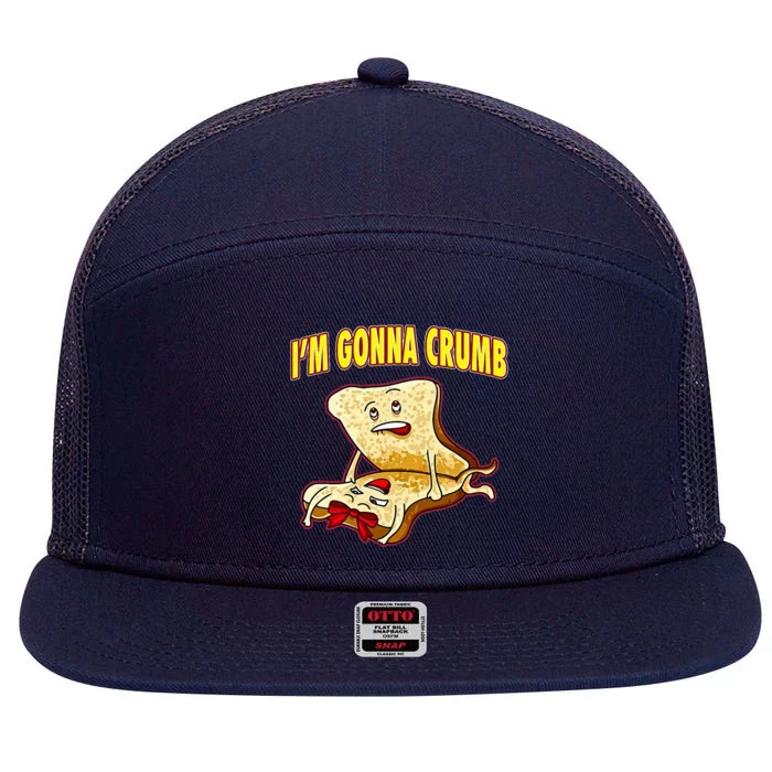 IM Gonna Crumb Adults Sandwich Funny Saying 7 Panel Mesh Trucker Snapback Hat