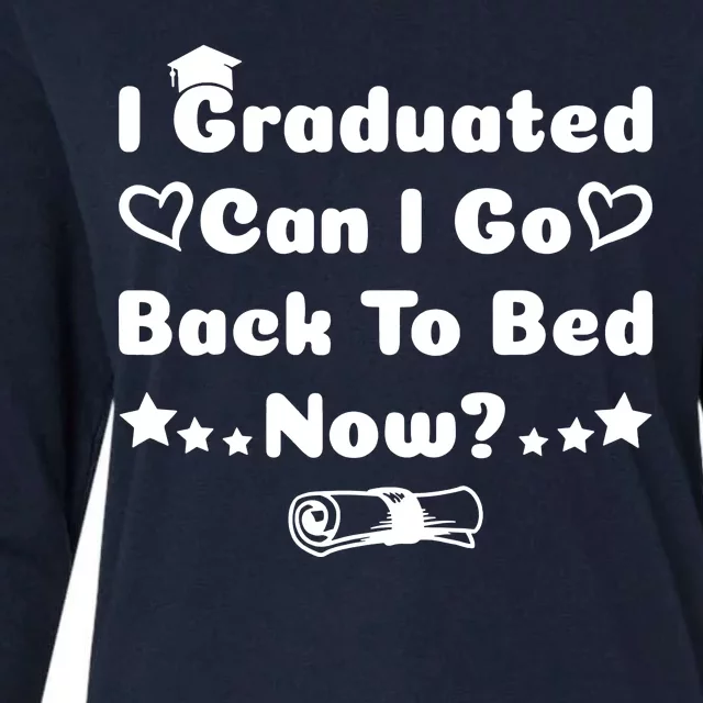 I Graduated Can I Go Back To Bed Now Funny Womens Cotton Relaxed Long Sleeve T-Shirt