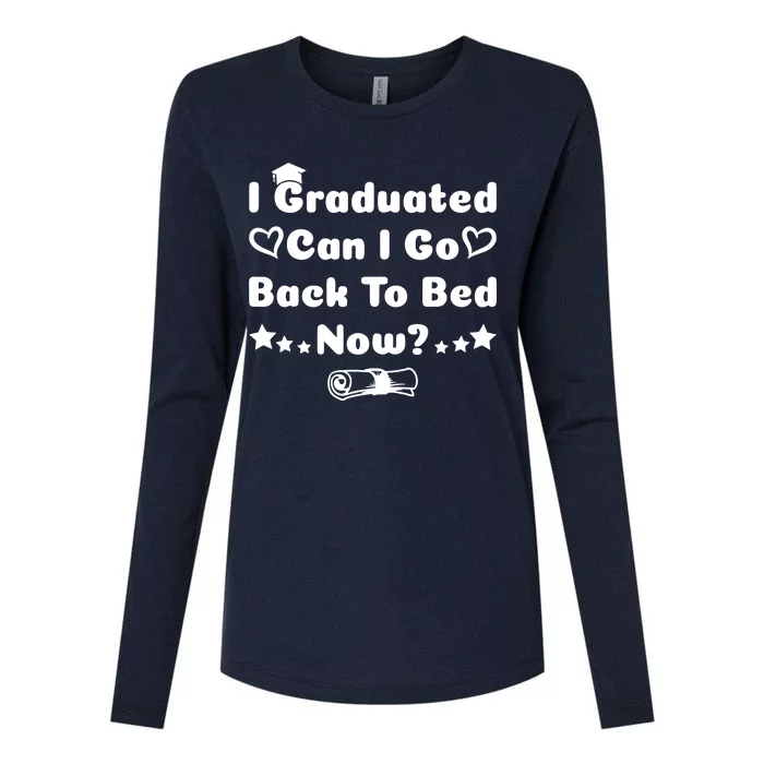 I Graduated Can I Go Back To Bed Now Funny Womens Cotton Relaxed Long Sleeve T-Shirt