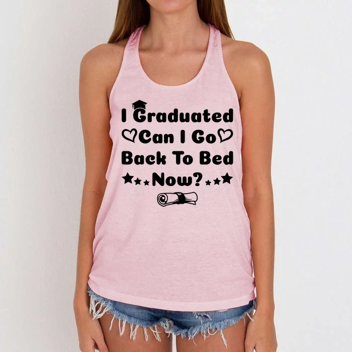 I Graduated Can I Go Back To Bed Now Funny Women's Knotted Racerback Tank