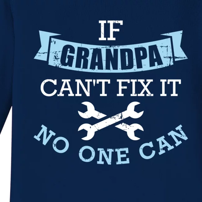 If Grandpa Can't Fix It No One Can Cool Gift Baby Long Sleeve Bodysuit