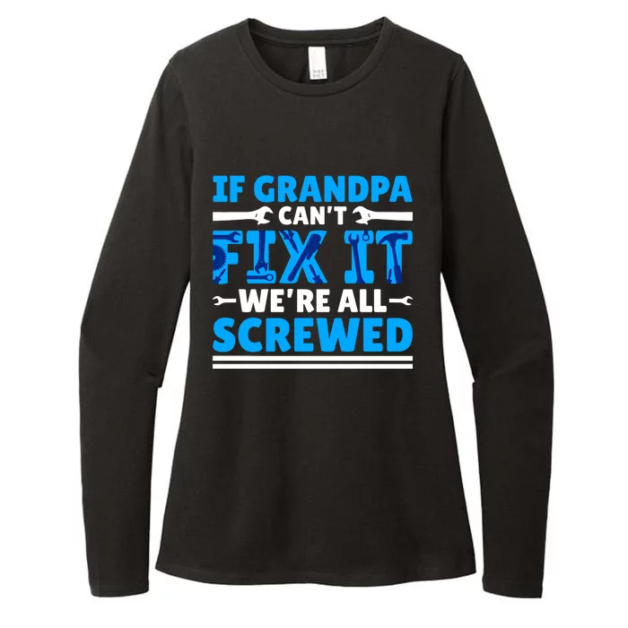 If Grandpa Can't Fix It We're All Screwed Gift Womens CVC Long Sleeve Shirt