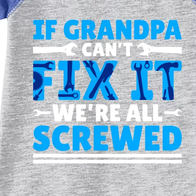 If Grandpa Can't Fix It We're All Screwed Gift Infant Baby Jersey Bodysuit