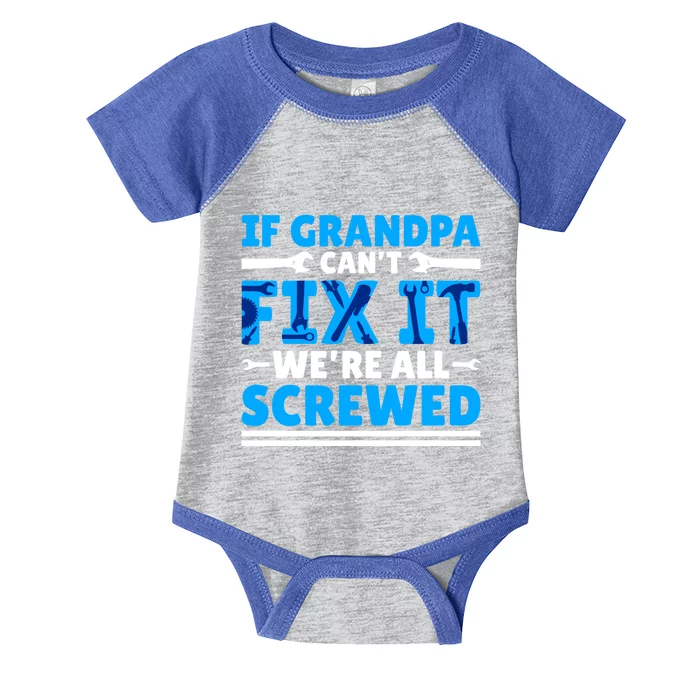 If Grandpa Can't Fix It We're All Screwed Gift Infant Baby Jersey Bodysuit