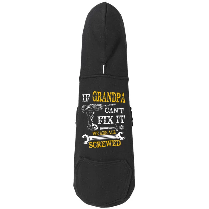 If Grandpa Cant Fix It Were All Screwed Fathers Day Funny Doggie 3-End Fleece Hoodie