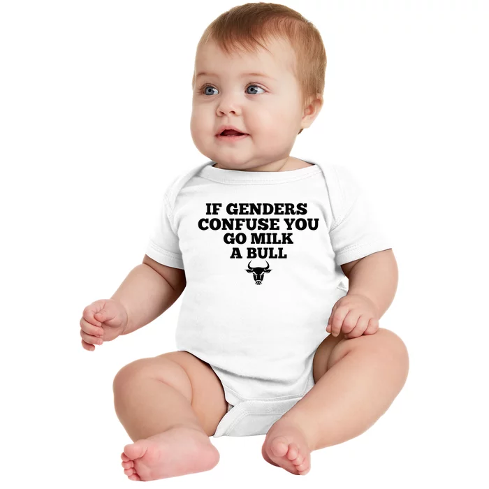 If Genders Confuse You Go Milk A Bull Baby Bodysuit