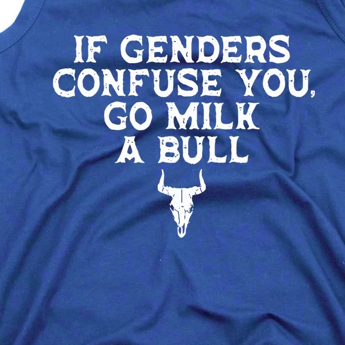 If Genders Confuse You Go Milk A Bull Joke Tank Top