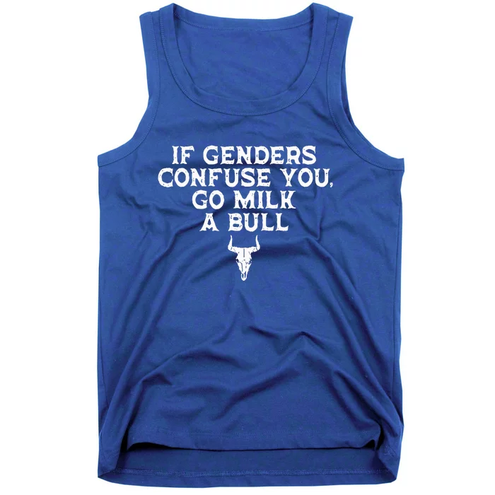 If Genders Confuse You Go Milk A Bull Joke Tank Top