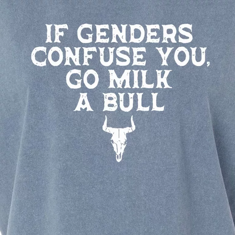 If Genders Confuse You Go Milk A Bull Joke Garment-Dyed Women's Muscle Tee