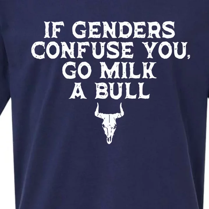 If Genders Confuse You Go Milk A Bull Joke Sueded Cloud Jersey T-Shirt