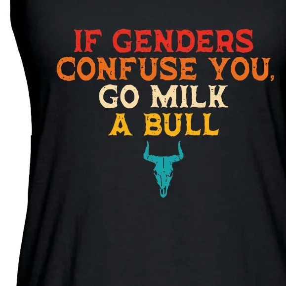 If Genders Confuse You Go Milk A Bull Quote Ladies Essential Flowy Tank