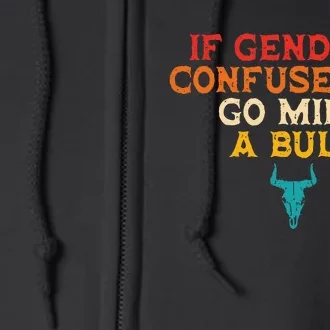 If Genders Confuse You Go Milk A Bull Quote Full Zip Hoodie