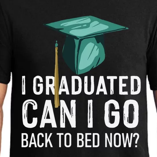 I Graduated Can I Go Back To Bed Now Funny Graduation Pajama Set