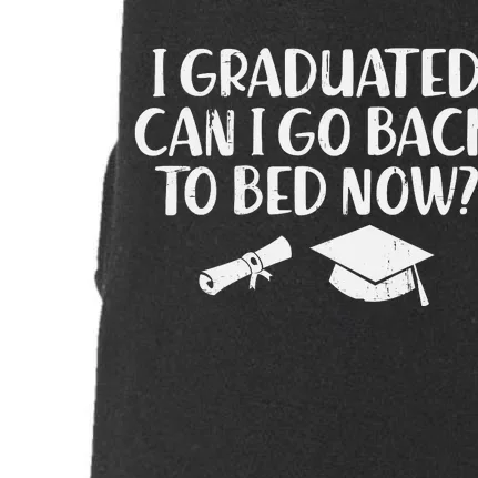 I Graduated Can I Go Back To Bed T Doggie 3-End Fleece Hoodie