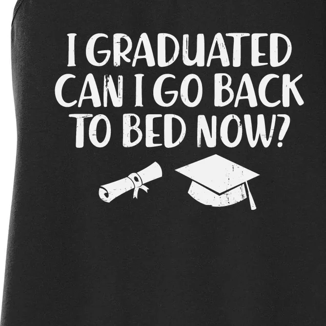 I Graduated Can I Go Back To Bed T Women's Racerback Tank