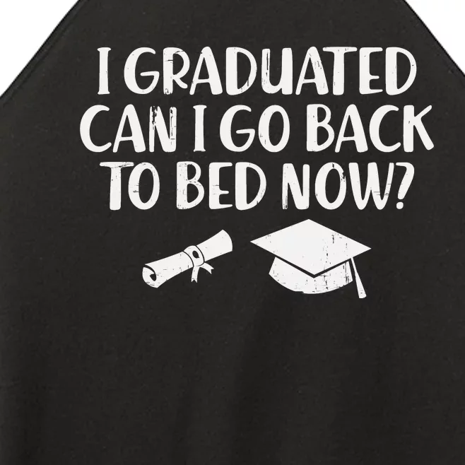 I Graduated Can I Go Back To Bed T Women’s Perfect Tri Rocker Tank