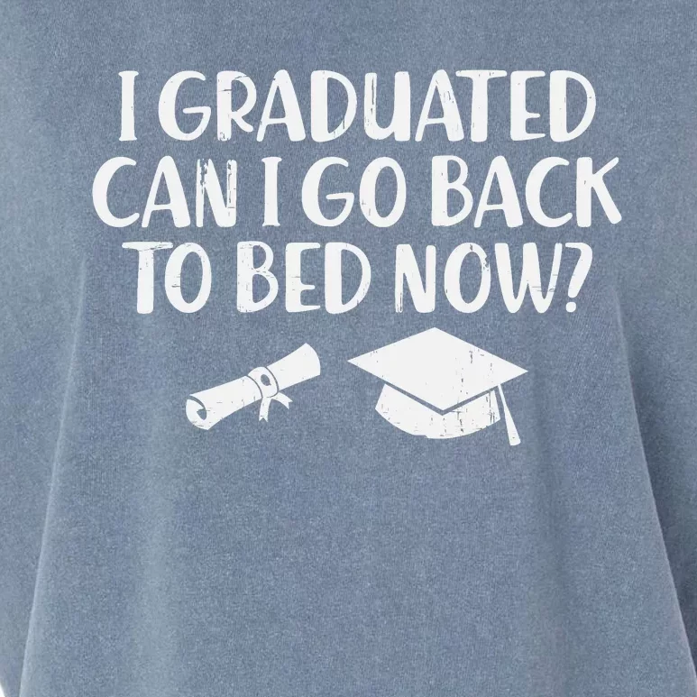 I Graduated Can I Go Back To Bed T Garment-Dyed Women's Muscle Tee