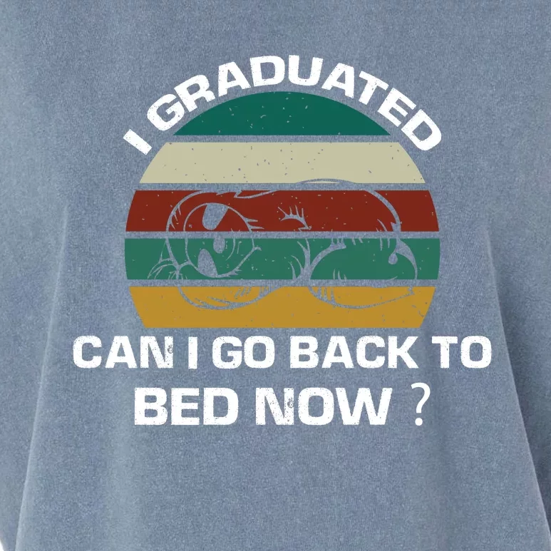 I Graduated Can I Go Back To Bed T Garment-Dyed Women's Muscle Tee