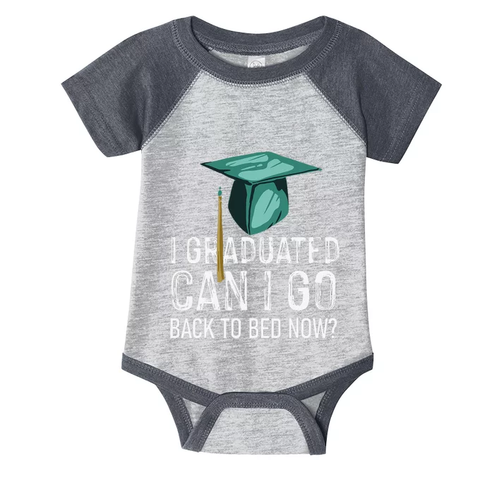 I Graduated Can I Go Back To Bed Now Funny Graduation Infant Baby Jersey Bodysuit