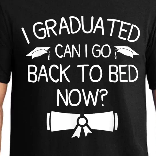 I Graduated Can I Go Back To Bed Now Funny Graduation Pajama Set