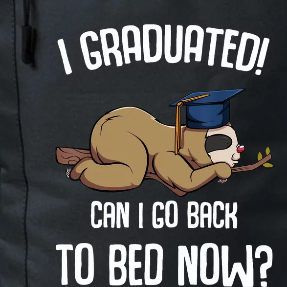 I Graduated Can I Go Back To Bed Now Sloth Lazy Chilling Fun Daily Commute Backpack