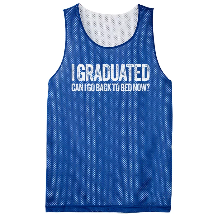 I Graduated Can I Go Back To Bed Now Graduation Mesh Reversible Basketball Jersey Tank