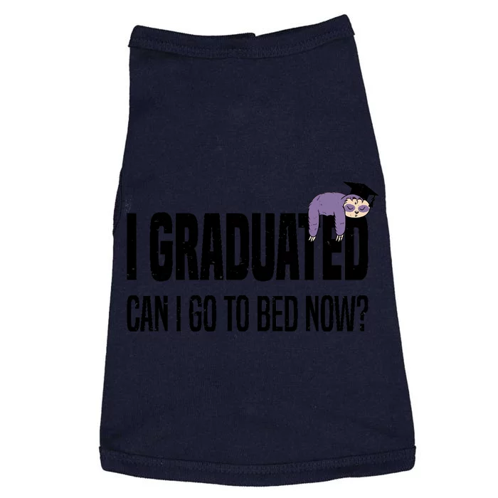 I Graduated Can I Go Back To Bed Now Sloth Funny Graduation Doggie Tank