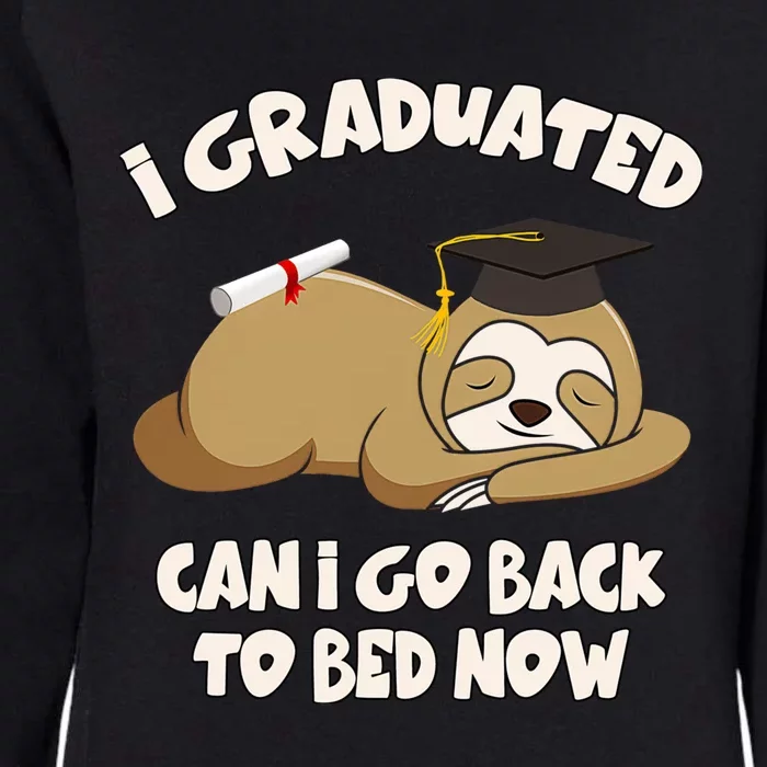 I Graduated Can I Go Back To Bed Now Graduation Womens California Wash Sweatshirt