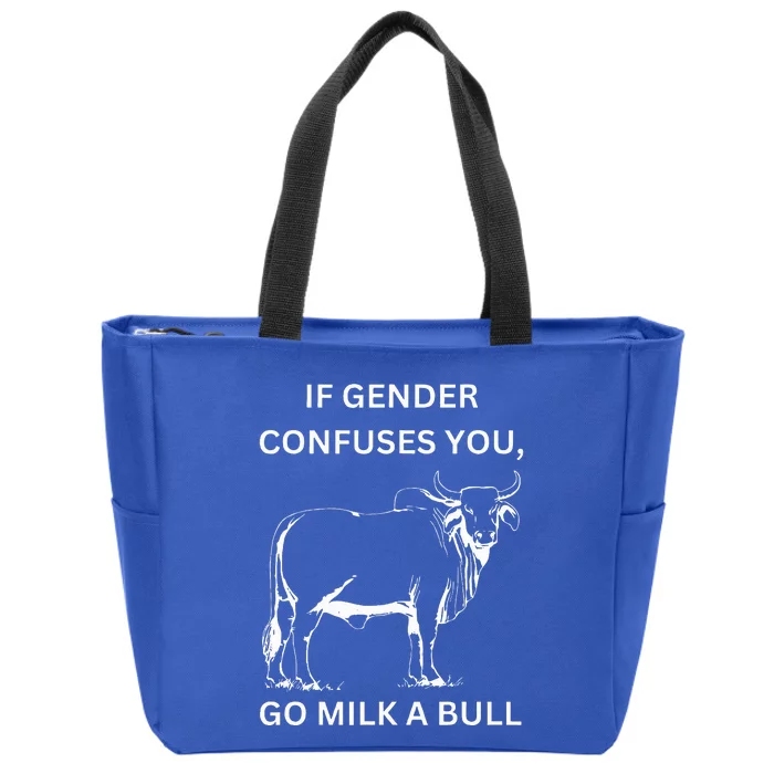 If Genders Confuse You Go Milk A Bull Lgbt Message Zip Tote Bag