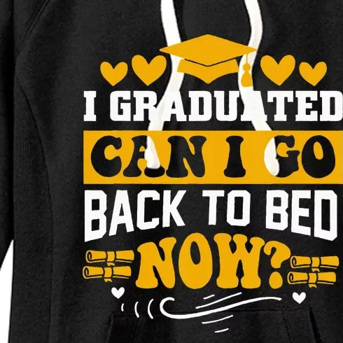 I Graduated Can I Go Back To Bed Now Women's Fleece Hoodie