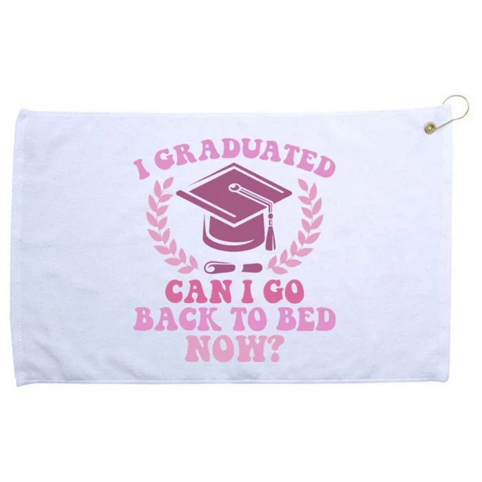 I Graduated Can I Go Back To Bed Now Graduation Student Grommeted Golf Towel