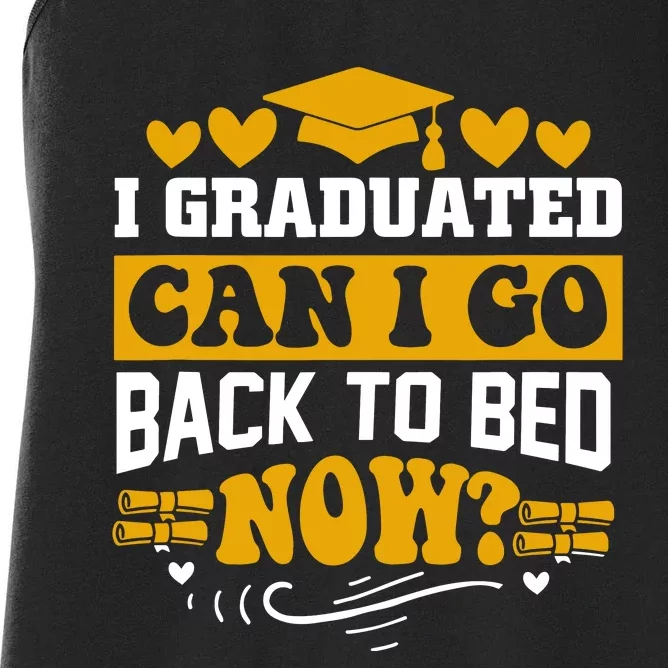 I Graduated Can I Go Back To Bed Now Women's Racerback Tank