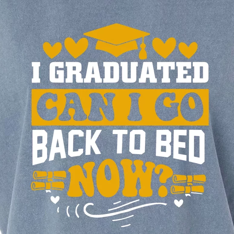 I Graduated Can I Go Back To Bed Now Garment-Dyed Women's Muscle Tee