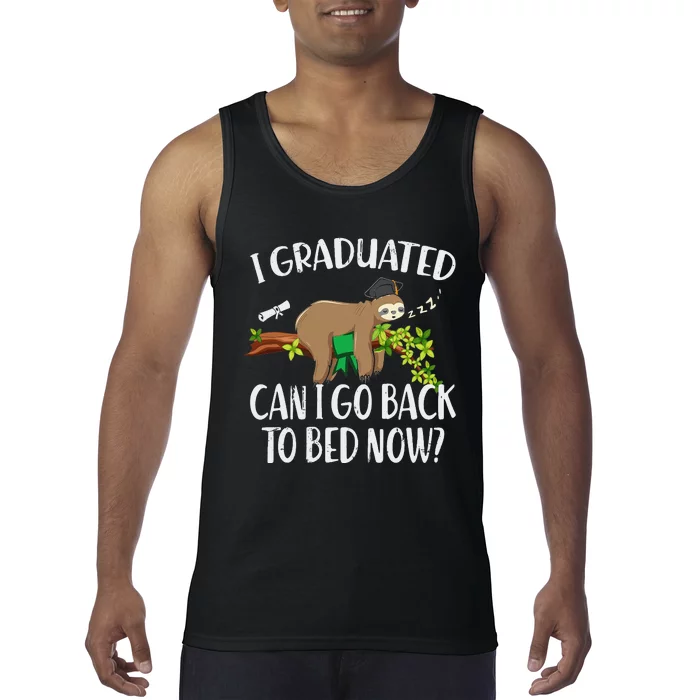 I Graduated Can I Go Back To Bed Now Graduation Tank Top