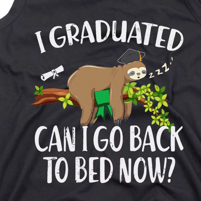 I Graduated Can I Go Back To Bed Now Graduation Tank Top