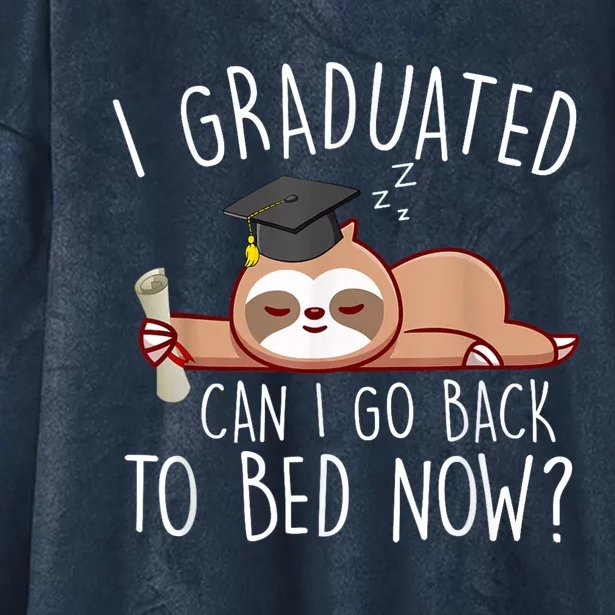 I Graduated Can I Go Back To Bed Now Shirts Funny Graduation Hooded Wearable Blanket