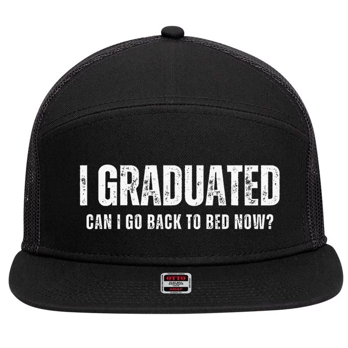 I graduated can i go to bed now Funny Student Graduation 7 Panel Mesh Trucker Snapback Hat